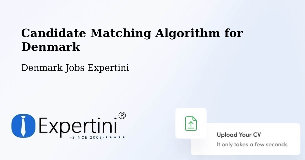 Candidate Matching Algorithm Overview – Odense - Denmark Jobs Expertini
