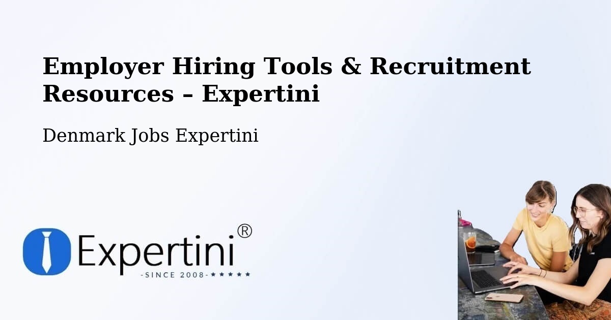 Employer Hiring Tools & Recruitment Resources – Odense - Odense, Denmark Jobs Expertini