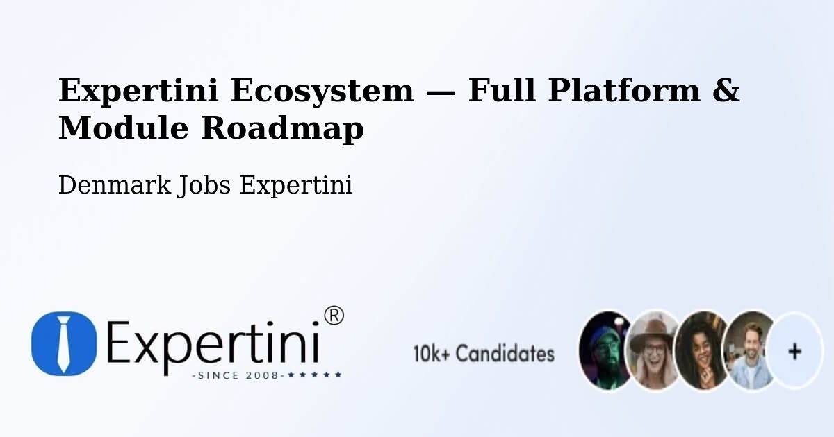 Expertini Ecosystem — Full Platform & Module Roadmap – Odense