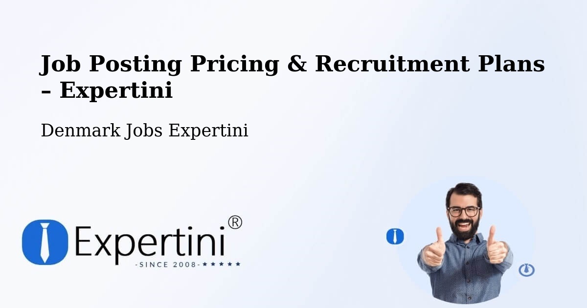 Job Posting Pricing & Recruitment Plans – Odense - Odense, Denmark Jobs Expertini