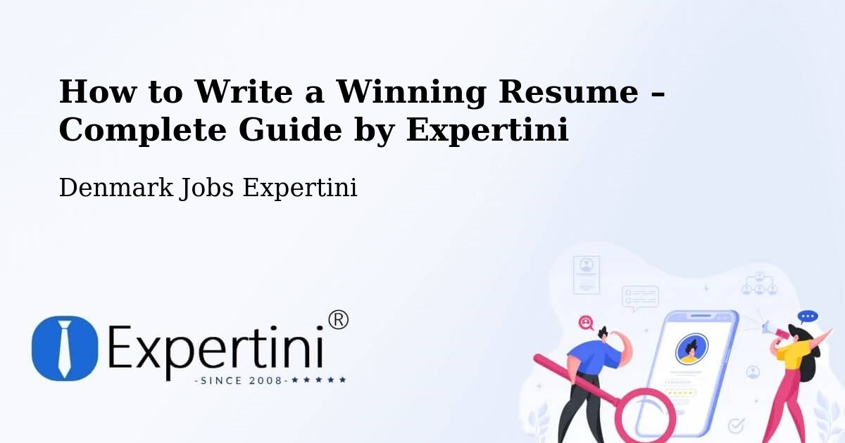 Resume Writing Guide for Job Seekers – Odense - Odense, Denmark Jobs Expertini
